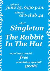 «The Rabbit in the hat» & «Singleton» 